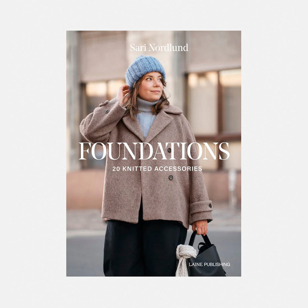 Foundations - 20 Knitted Accessories by Sari Nordlund